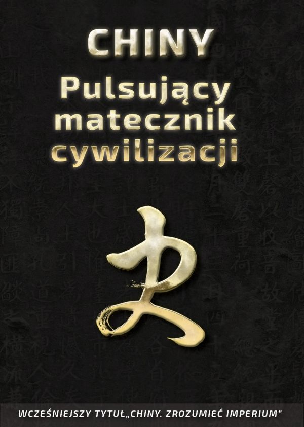  | Piotr Plebaniak, Chiny 一 Pulsujący matecznik cywilizacji 
